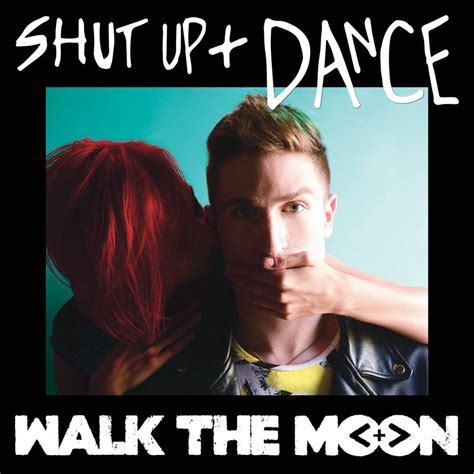 She said "Shut up and dance with me!" This woman is my destiny She said: "Oh, oh, oh, Shut up and dance!" Shut up and dance! "Oh, don't you dare look back, Just keep your eyes on me." I said "You're holding back", She said, "Shut up and dance with me!" This woman is my destiny She said: "Oh, oh, oh, Shut up and dance with me."